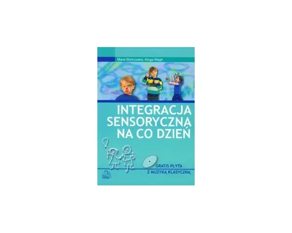 Integracja sensoryczna na co dzień – praktyczne ćwiczenia i wskazówki dla rodziców